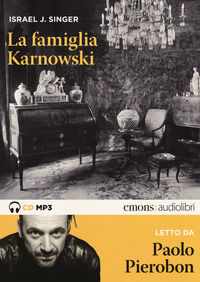 FAMIGLIA KARNOWSKI LETTO DA PAOLO PIEROBON. AUDIOLIBRO. 2 CD AUDIO FORMATO MP3 (LA) di...