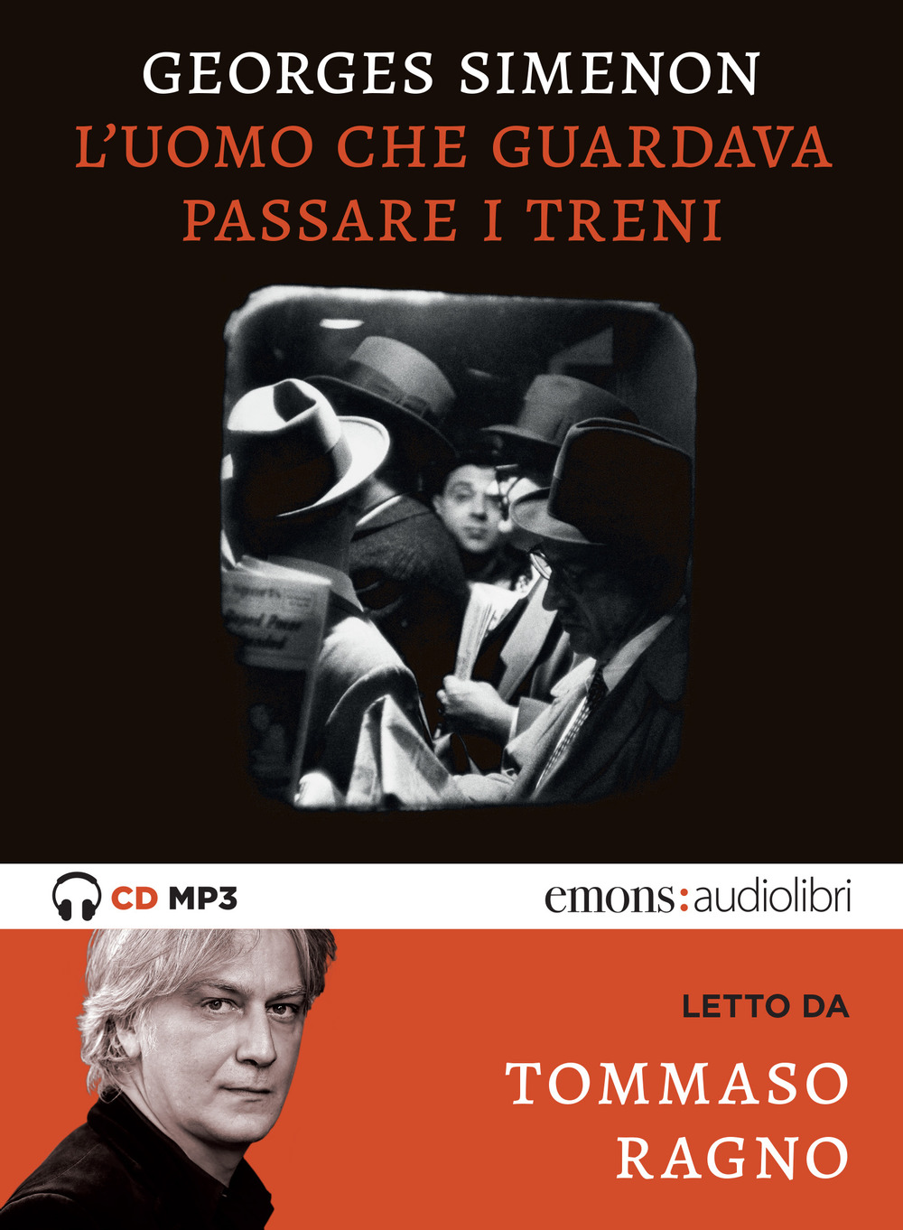 L'uomo che guardava passare i treni letto da Tommaso Ragno. Audiolibro. CD Audio formato MP3