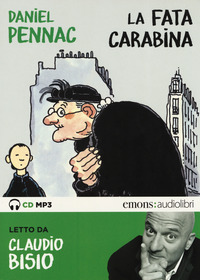 FATA CARABINA LETTO DA CLAUDIO BISIO AUDIOLIBRO CD AUDIO FORMATO MP3 (LA) di PENNAC DANIEL