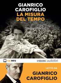 MISURA DEL TEMPO LETTO DA GIANRICO CAROFIGLIO AUDIOLIBRO CD AUDIO FORMATO MP3 (LA) di...