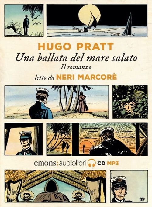 CORTO MALTESE. UNA BALLATA DEL MARE SALATO LETTO DA NERI MARCORÈ. AUDIOLIBRO. CD AUDIO FORMATO MP3 - 9788869865831