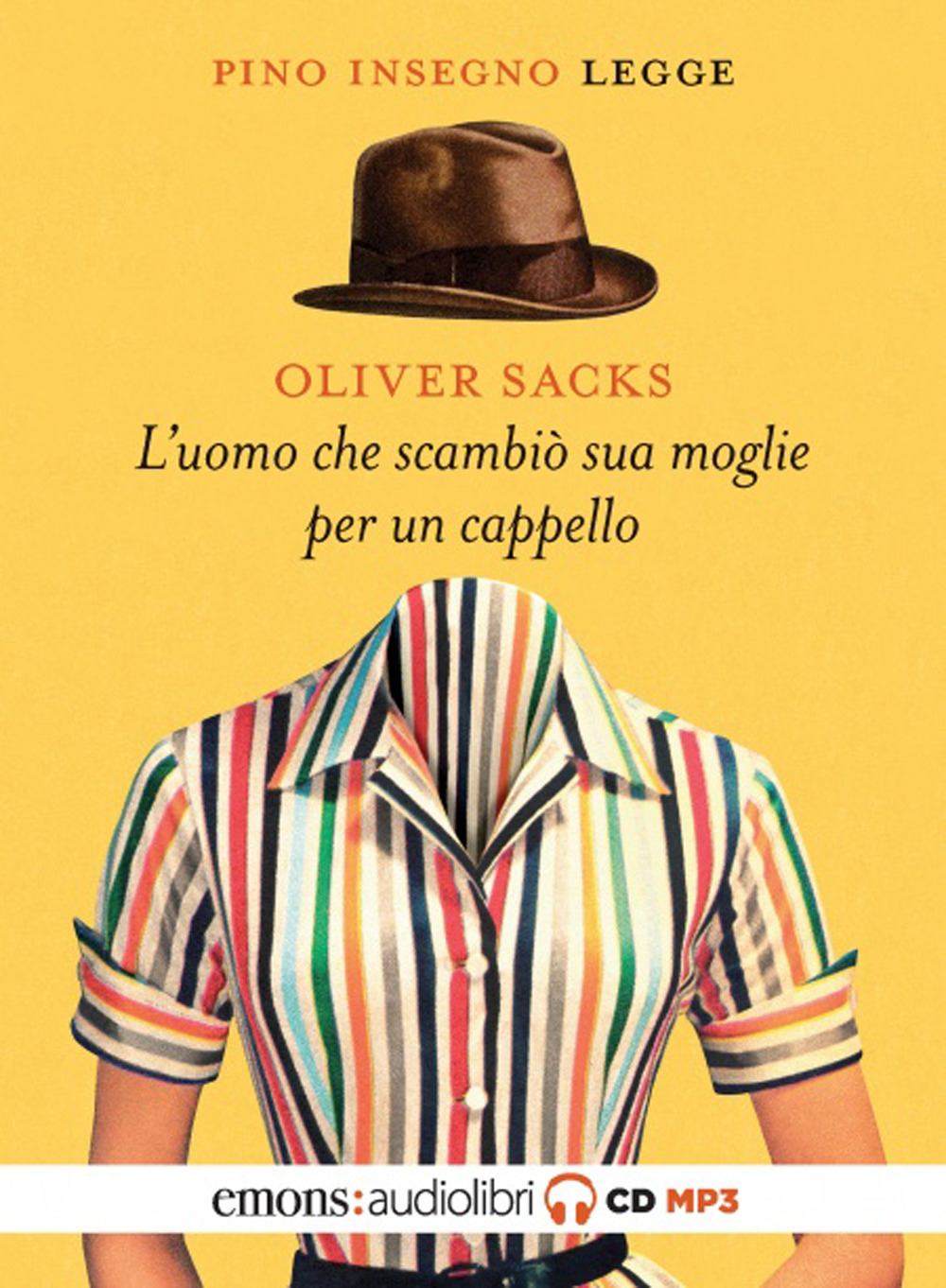 L'uomo che scambiò sua moglie per un cappello letto da Pino Insegno. Audiolibro. CD Audio formato MP3