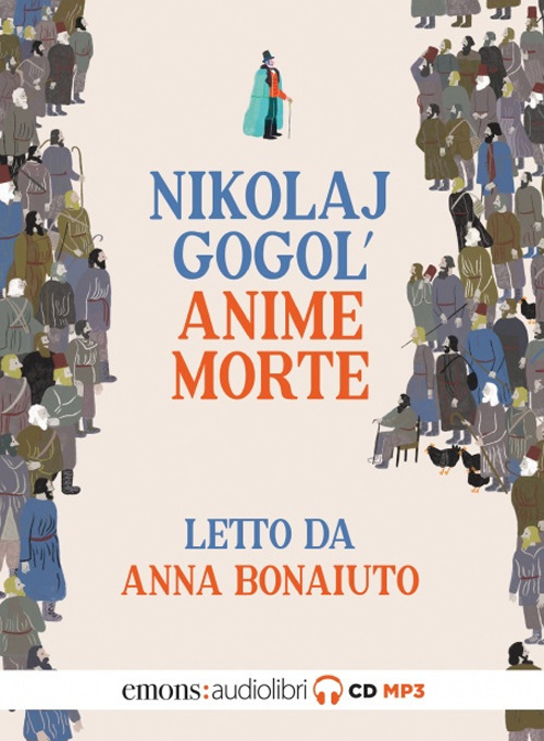 ANIME MORTE LETTO DA ANNA BONAIUTO. AUDIOLIBRO. CD AUDIO FORMATO MP3 (LE) - Gogol' Nikolaj - 9788869867415
