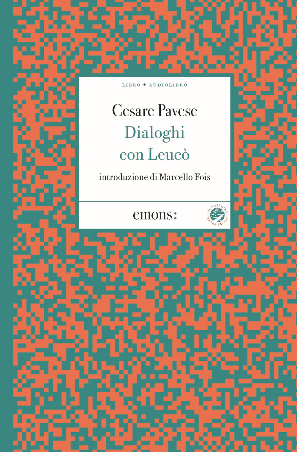 Dialoghi con Leucò letto da autori vari. Con Libro