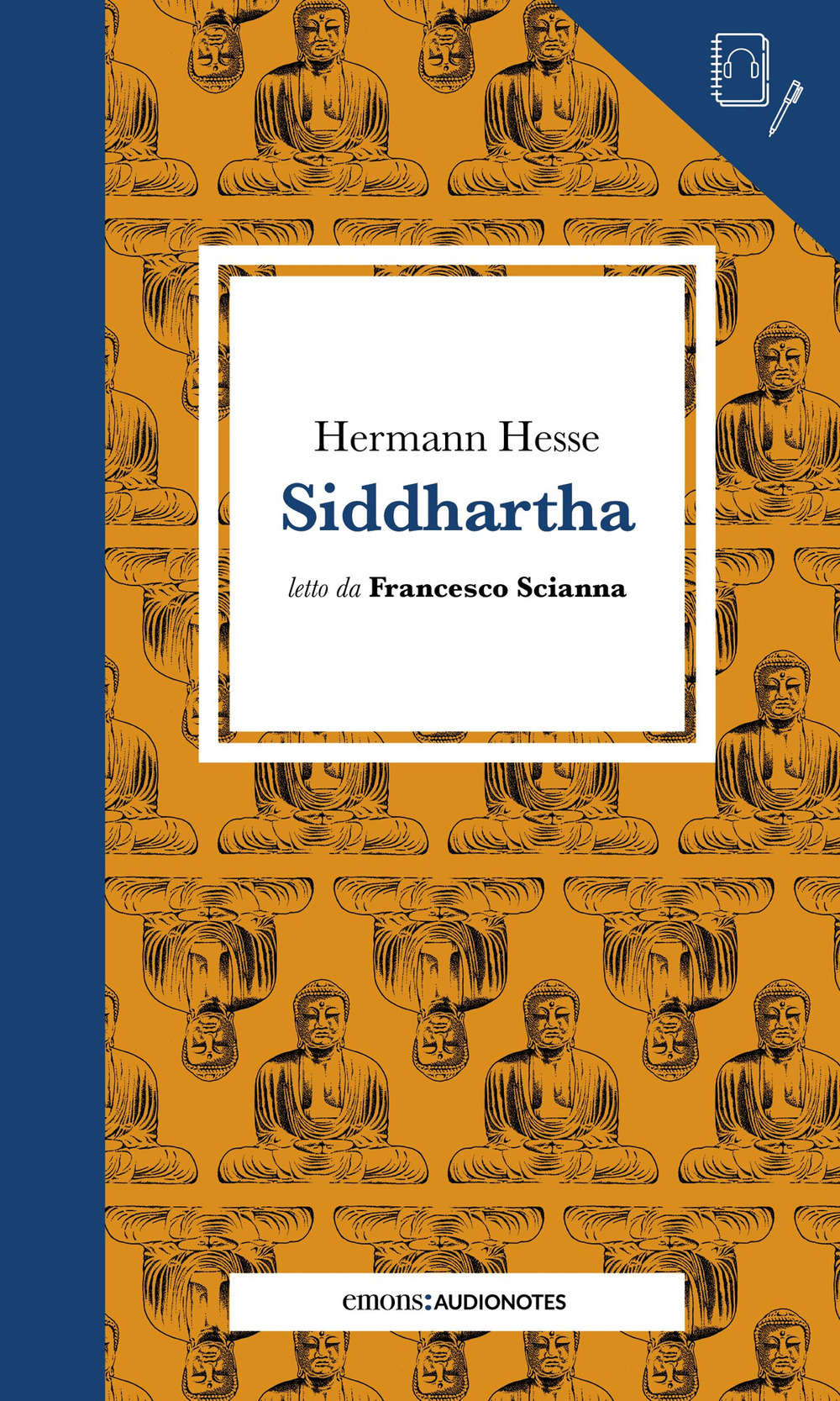 Siddhartha. Letto da Francesco Scianna letto da Francesco Scianna. Con audiolibro