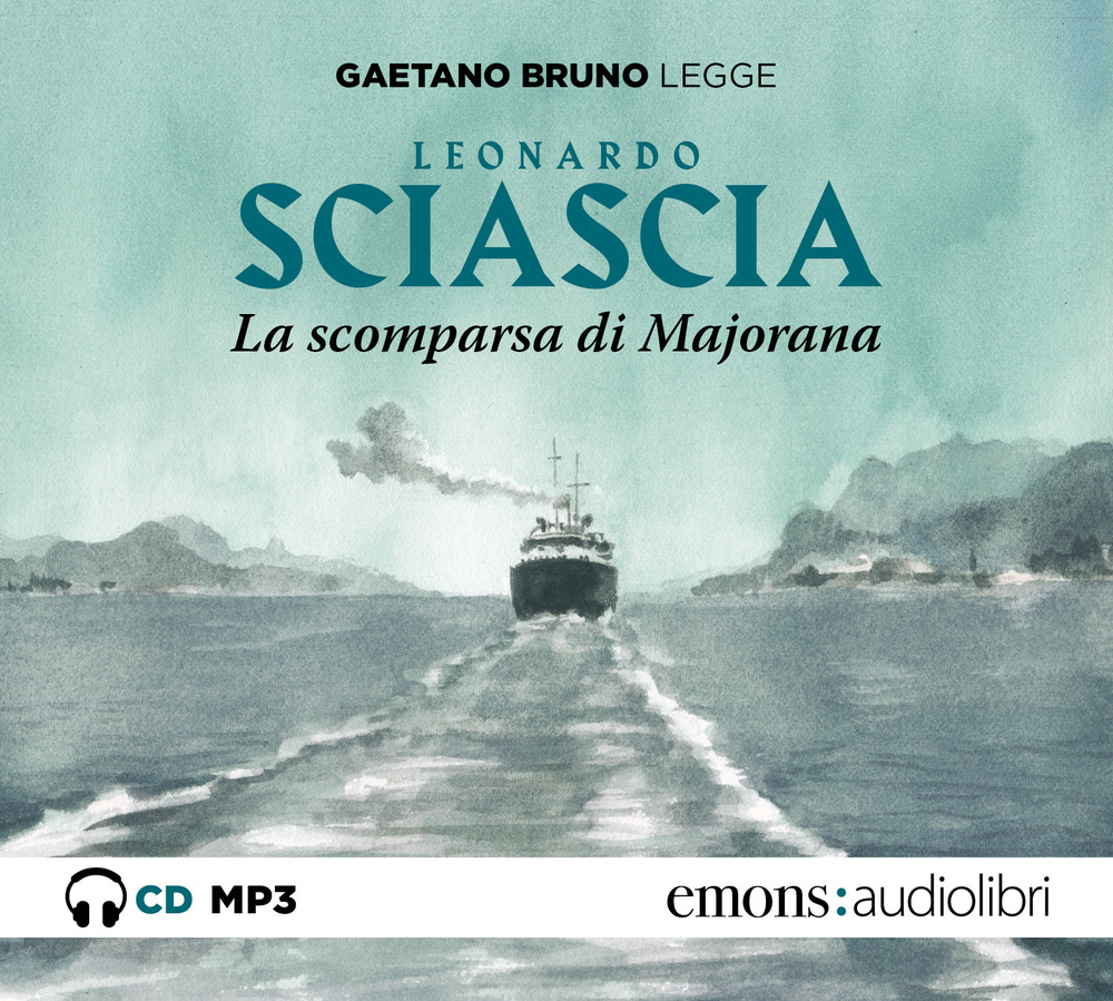 La scomparsa di Majorana letto da Gaetano Bruno. Audiolibro. CD Audio formato MP3