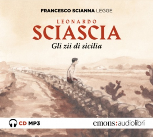 Gli zii di Sicilia letto da Francesco Scianna. Audiolibro. CD Audio formato MP3