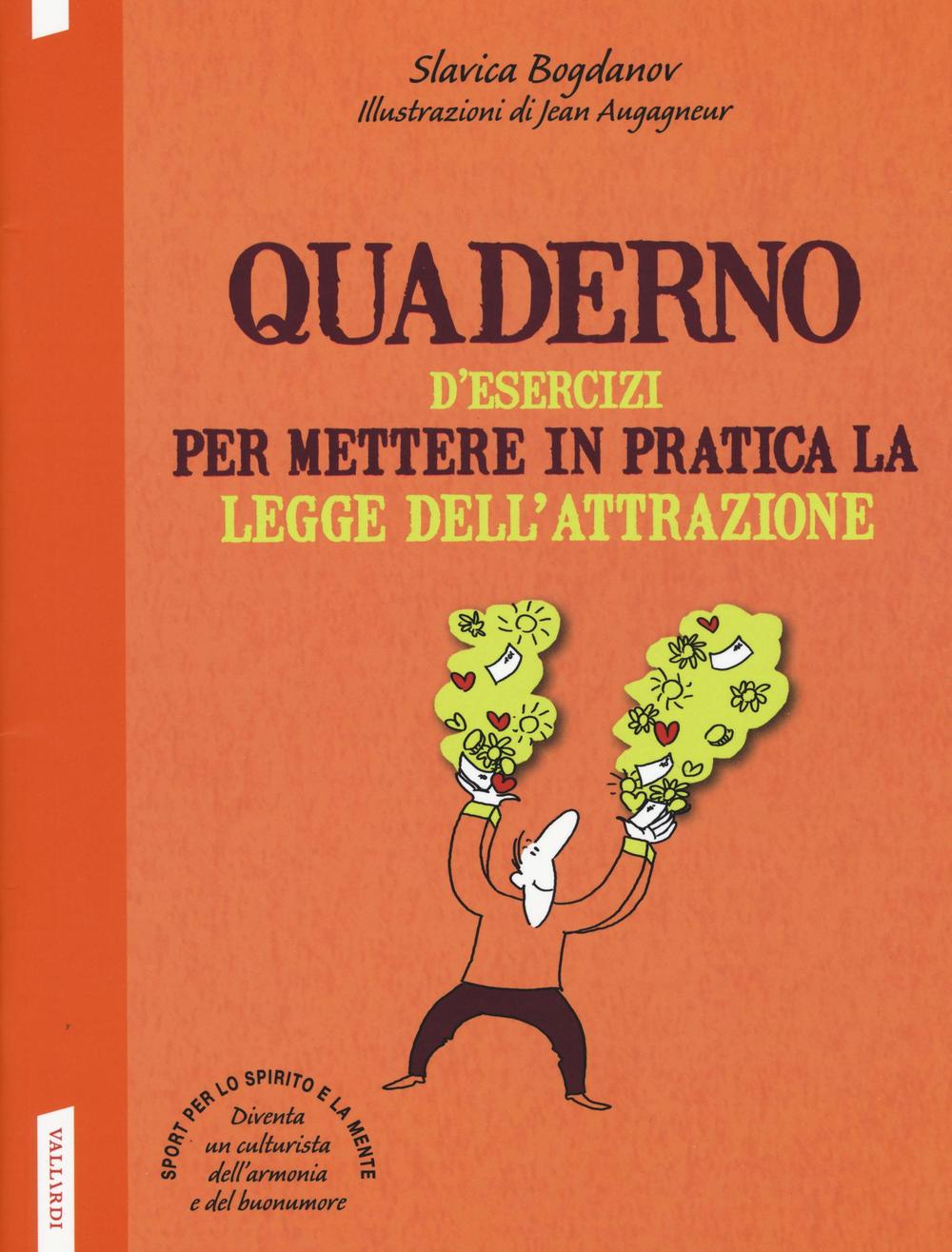 Quaderno d'esercizi per mettere in pratica la legge dell'attrazione