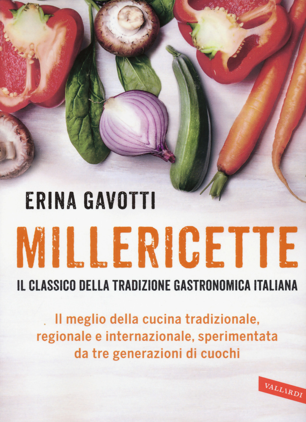 Millericette. Il meglio della cucina tradizionale, regionale e internazionale, sperimentata da tre generazioni di cuochi