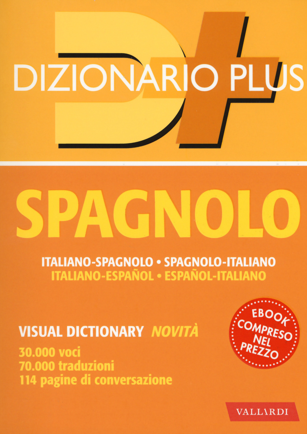 Dizionario spagnolo. Italiano-spagnolo, spagnolo-italiano. Con ebook