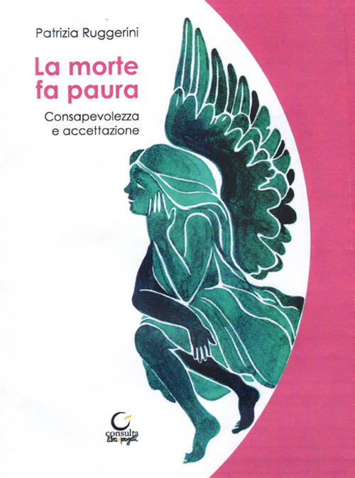La morte fa paura. Consapevolezza e accettazione