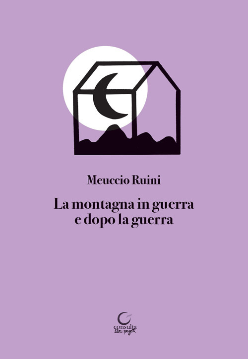 La montagna in guerra e dopo la guerra