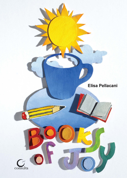 Books of Joy. Libro d'artista, la gioia dei libri. Ediz. speciale