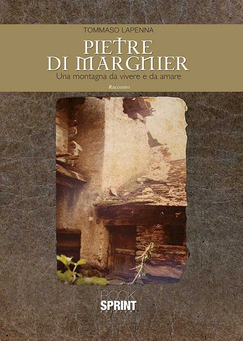 Pietre di Margnier. Una montagna da vivere e da amare