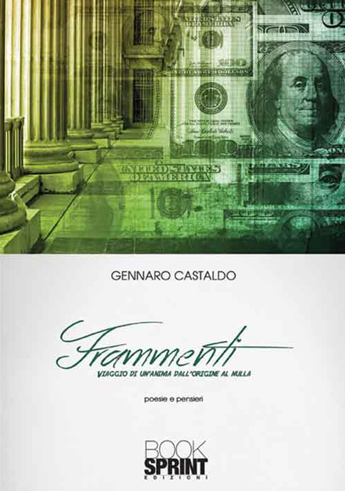 Frammenti. Viaggio di un'anima dall'origine al nulla