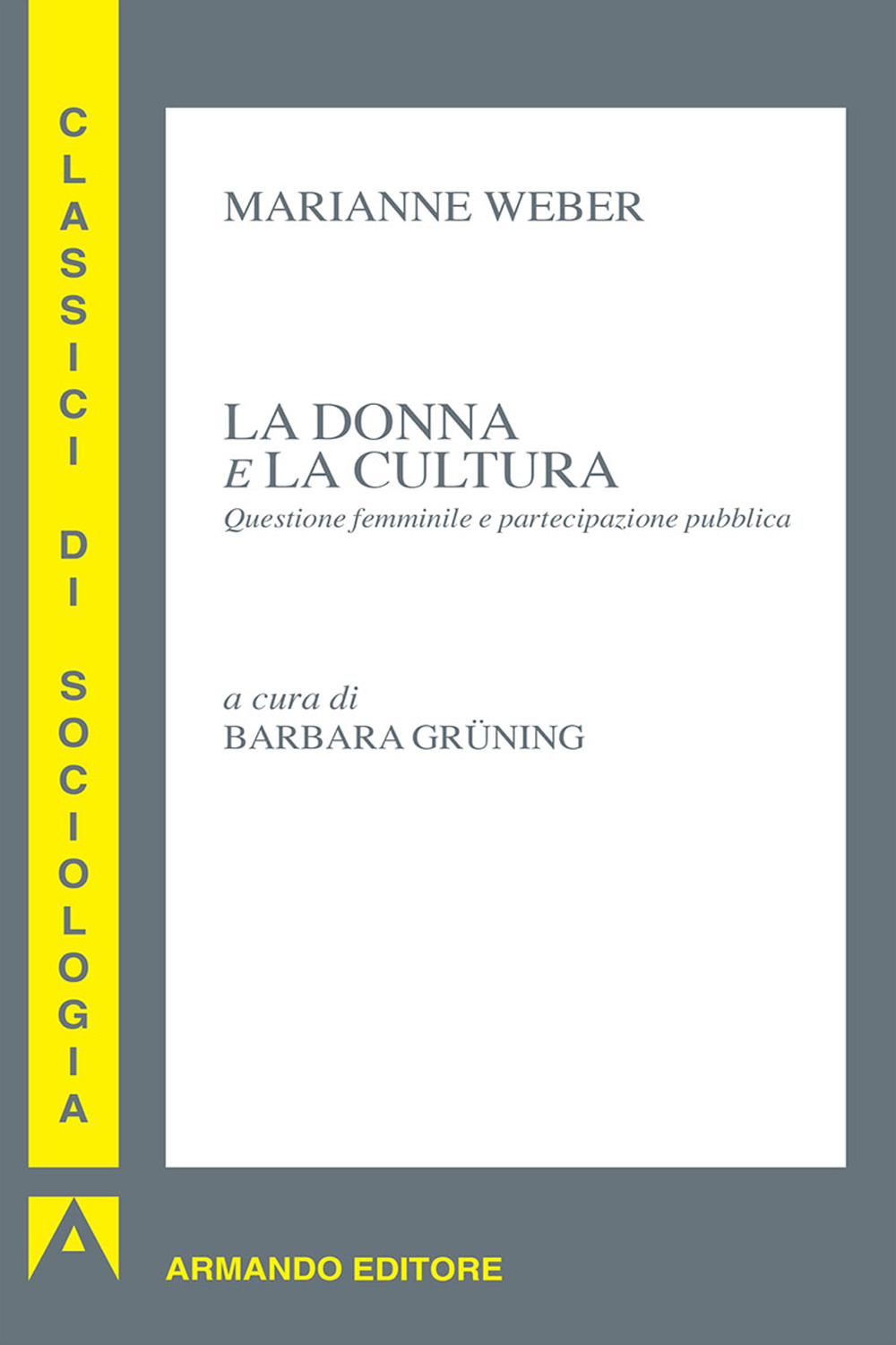 La donna e la cultura. Questione femminile e partecipazione pubblica