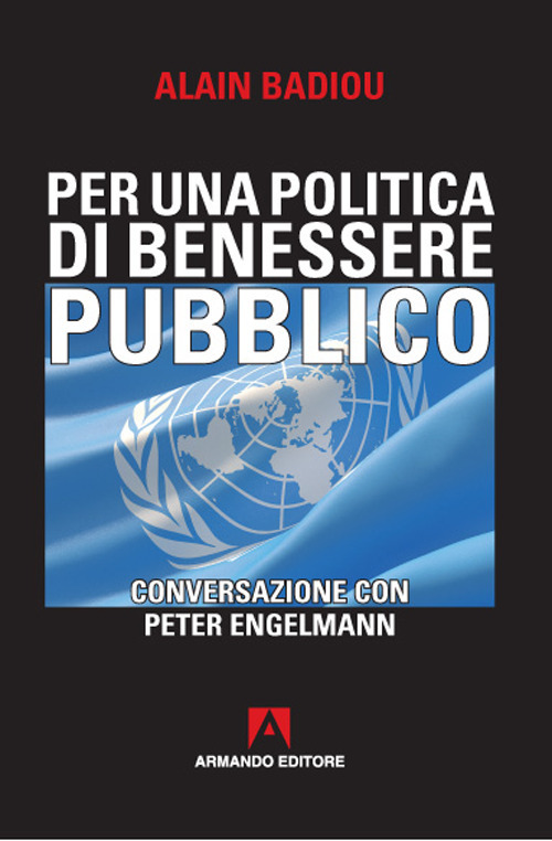 Per una politica del benessere pubblico. Conversazione con Peter Engelmann