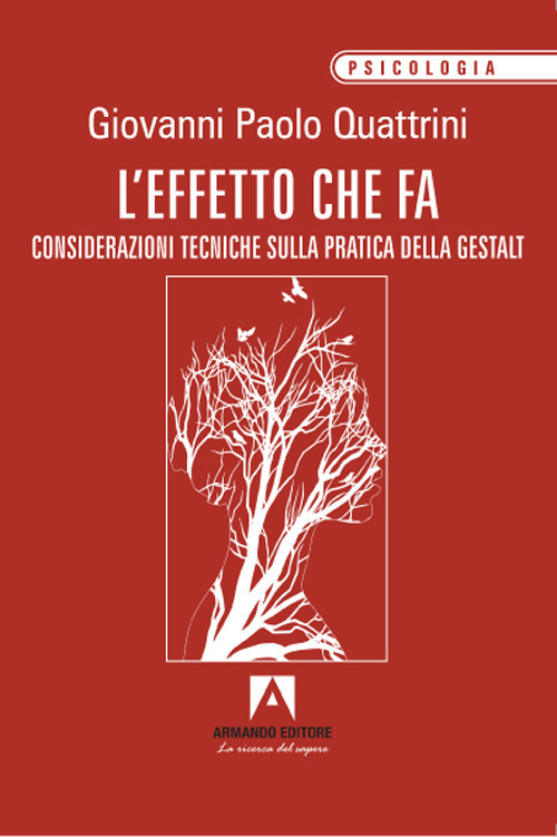 L'effetto che fa. Considerazioni tecniche sulla pratica della gestalt