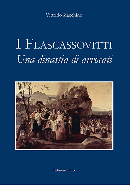 I Flascassovitti. Una dinastia di avvocati