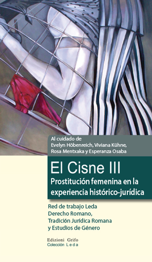 El Cisne III. Prostituciòn femenina en la experiencia històrico-jurìdica