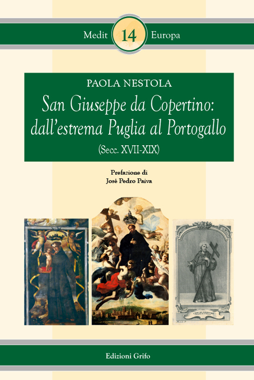 San Giuseppe da Copertino. Dall'estrema Puglia al Portogallo (secc. XVII-XIX)