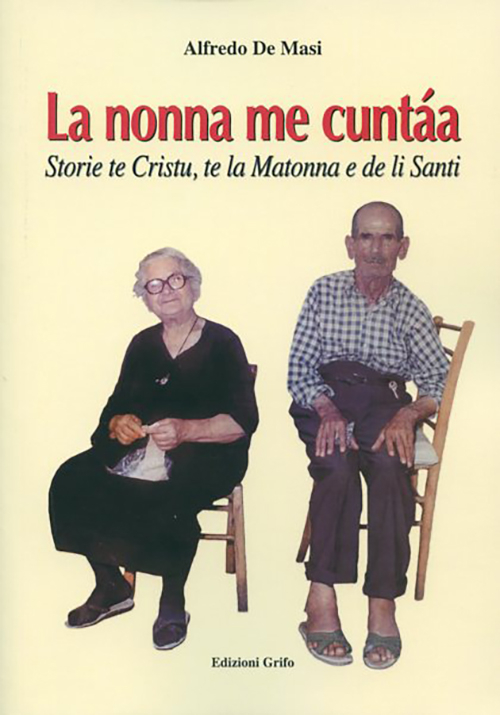 La nonna me cuntàa. Storie te Cristu, te la Matonna e de li Santi