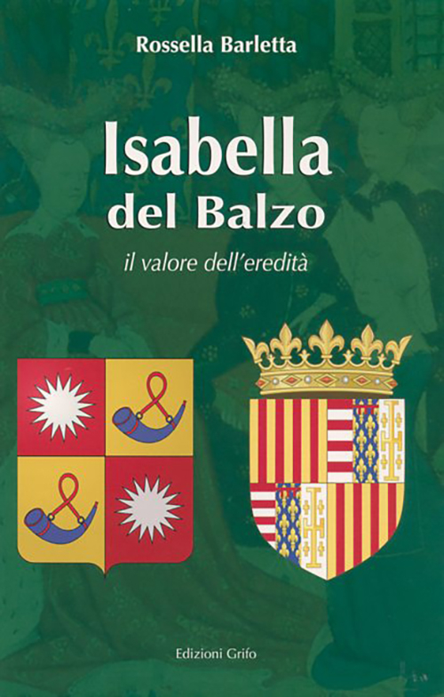 Isabella del Balzo. Il valore dell'eredità