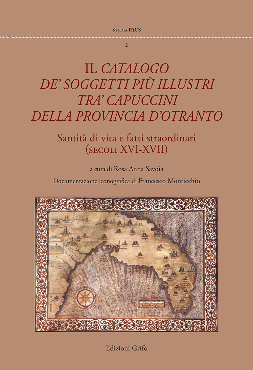 Il catalogo de' soggetti più illustri tra' capuccini della provincia d'Otranto. Santità di vita e fati straordinari (secoli XVI-XVII)