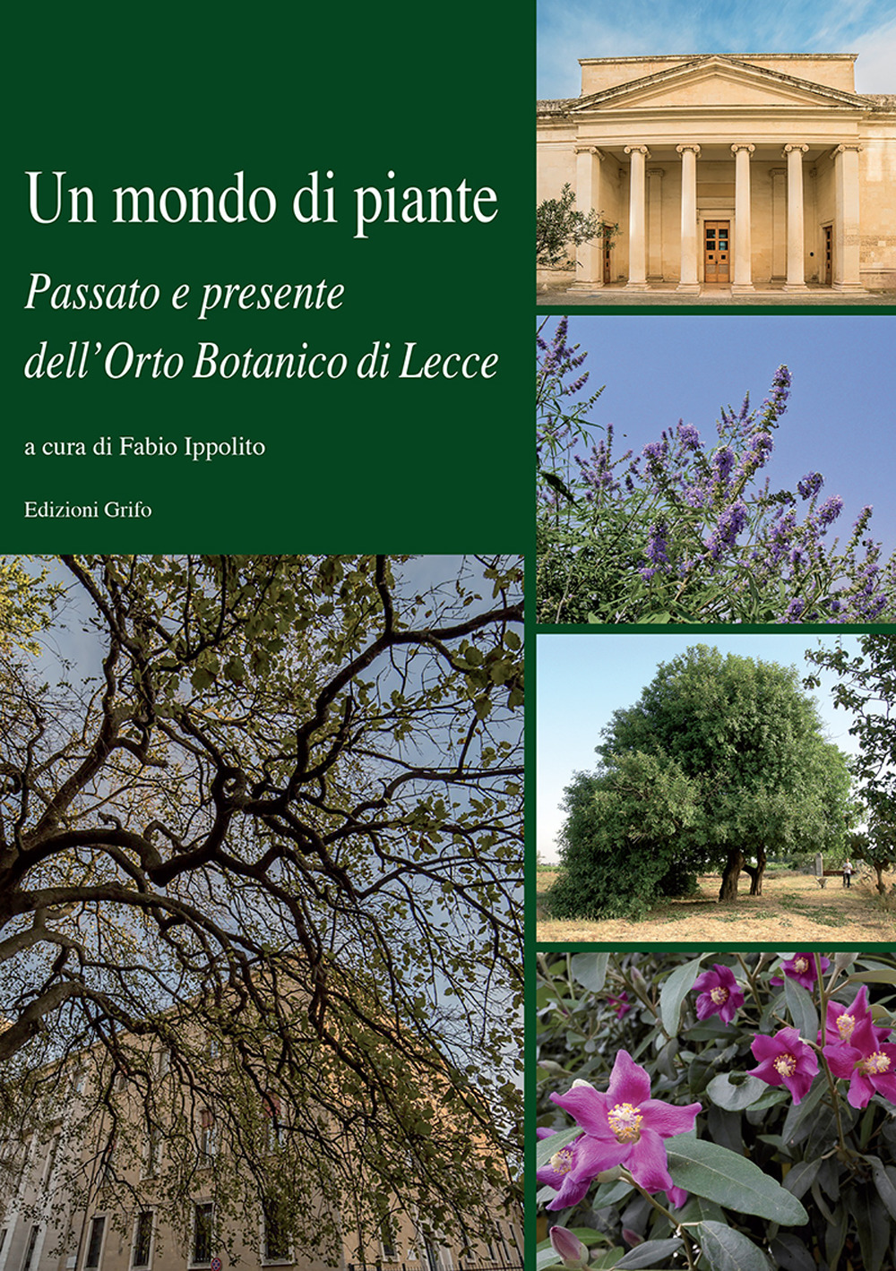 Un mondo di piante. Passato e presente dell'orto botanico di Lecce