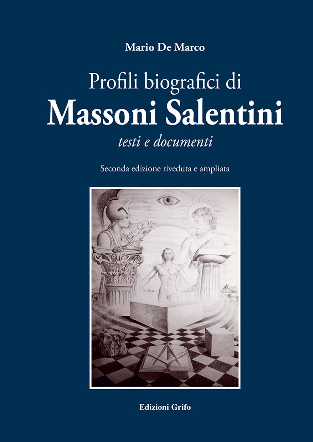 Profili biografici di massoni salentini. Testi e documenti
