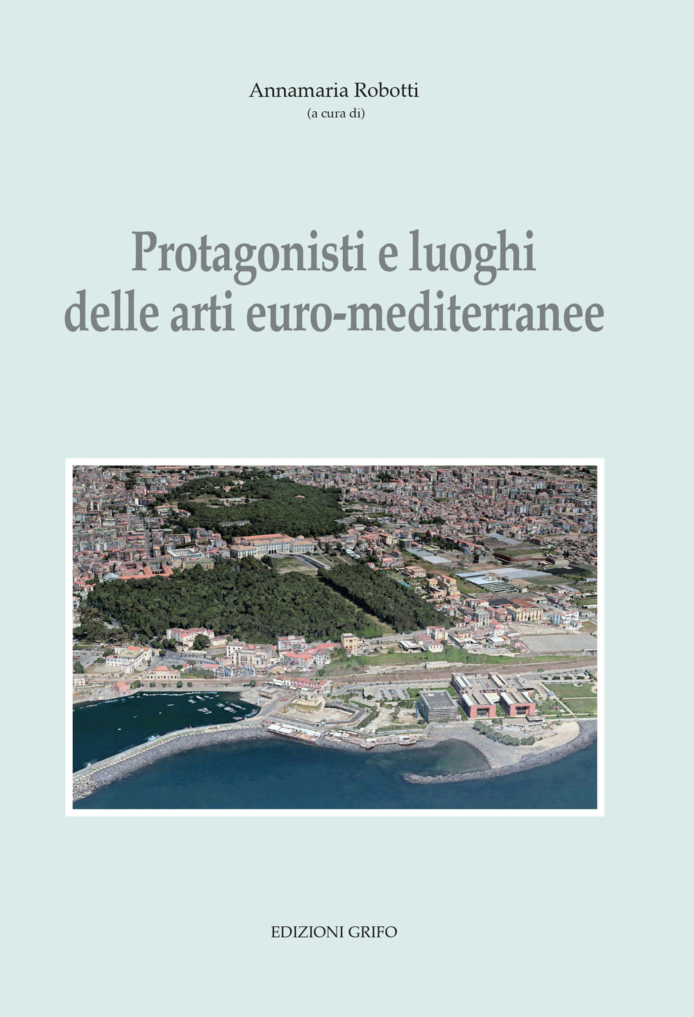 Protagonisti e luoghi delle arti euro-mediterranee