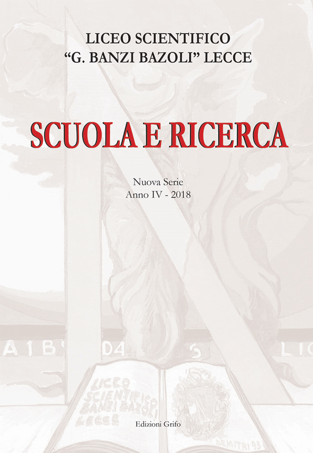 Scuola e ricerca 2018. Liceo scientifico «G. Banzi Bazoli» Lecce