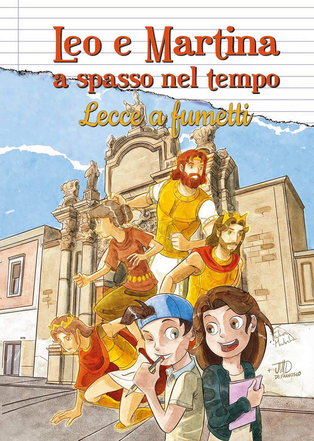 Leo e Martina a spasso nel tempo. Lecce a fumetti