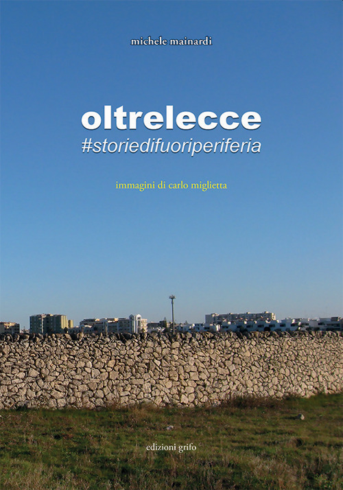 oltrelecce. #storiedifuoriperiferia