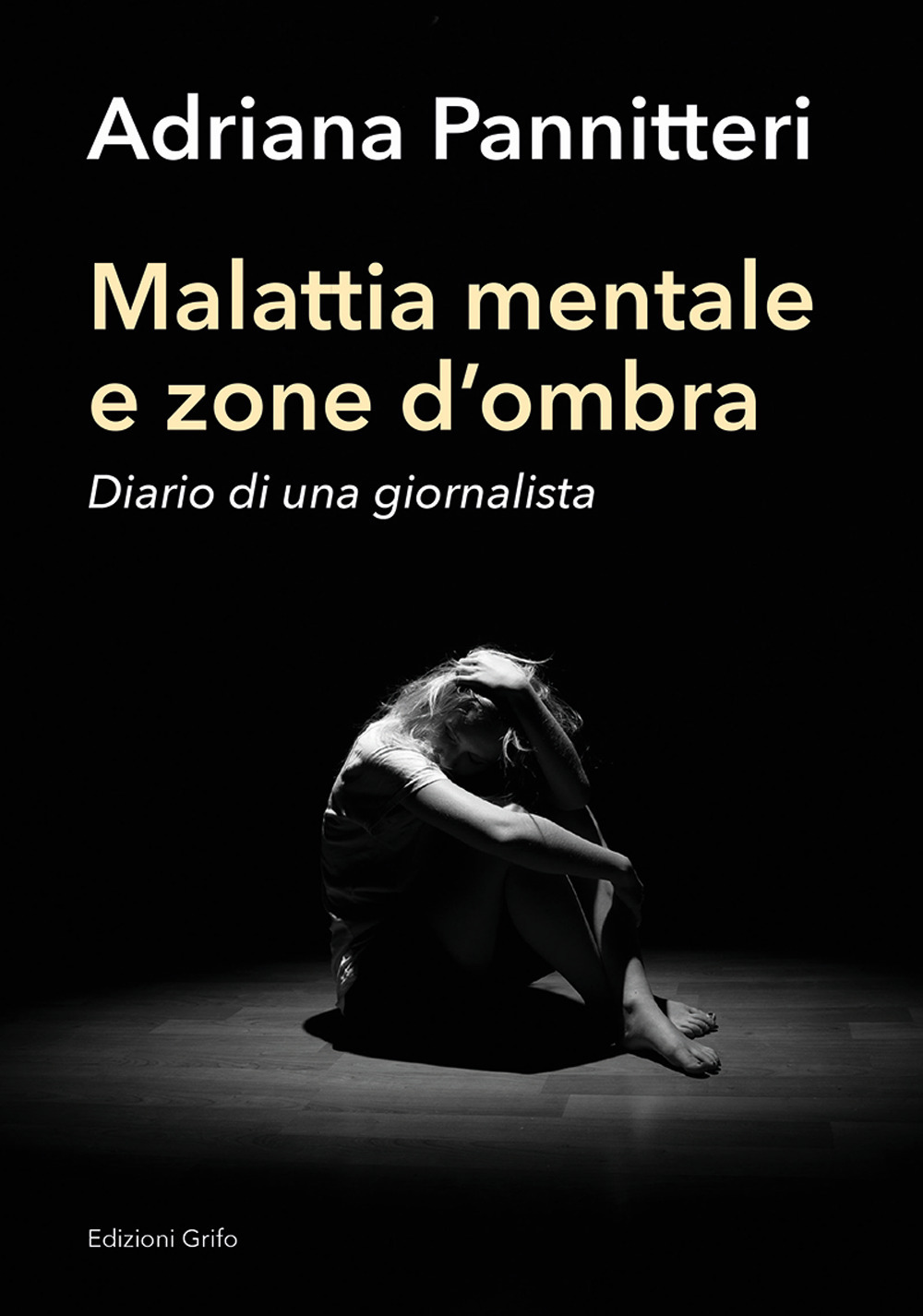 Malattia mentale e zona d'ombra. Diario di una giornalista