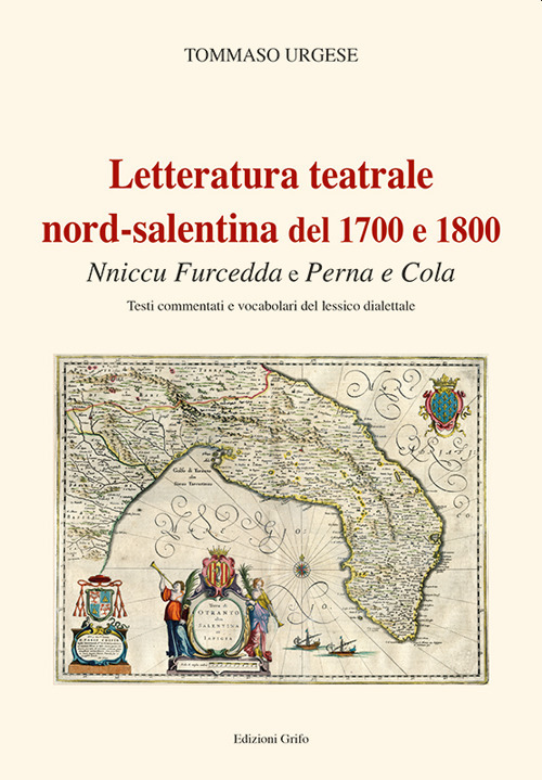 Letteratura teatrale nord-salentina del 1700 e 1800. Nniccu Furcedda e Perna e Cola