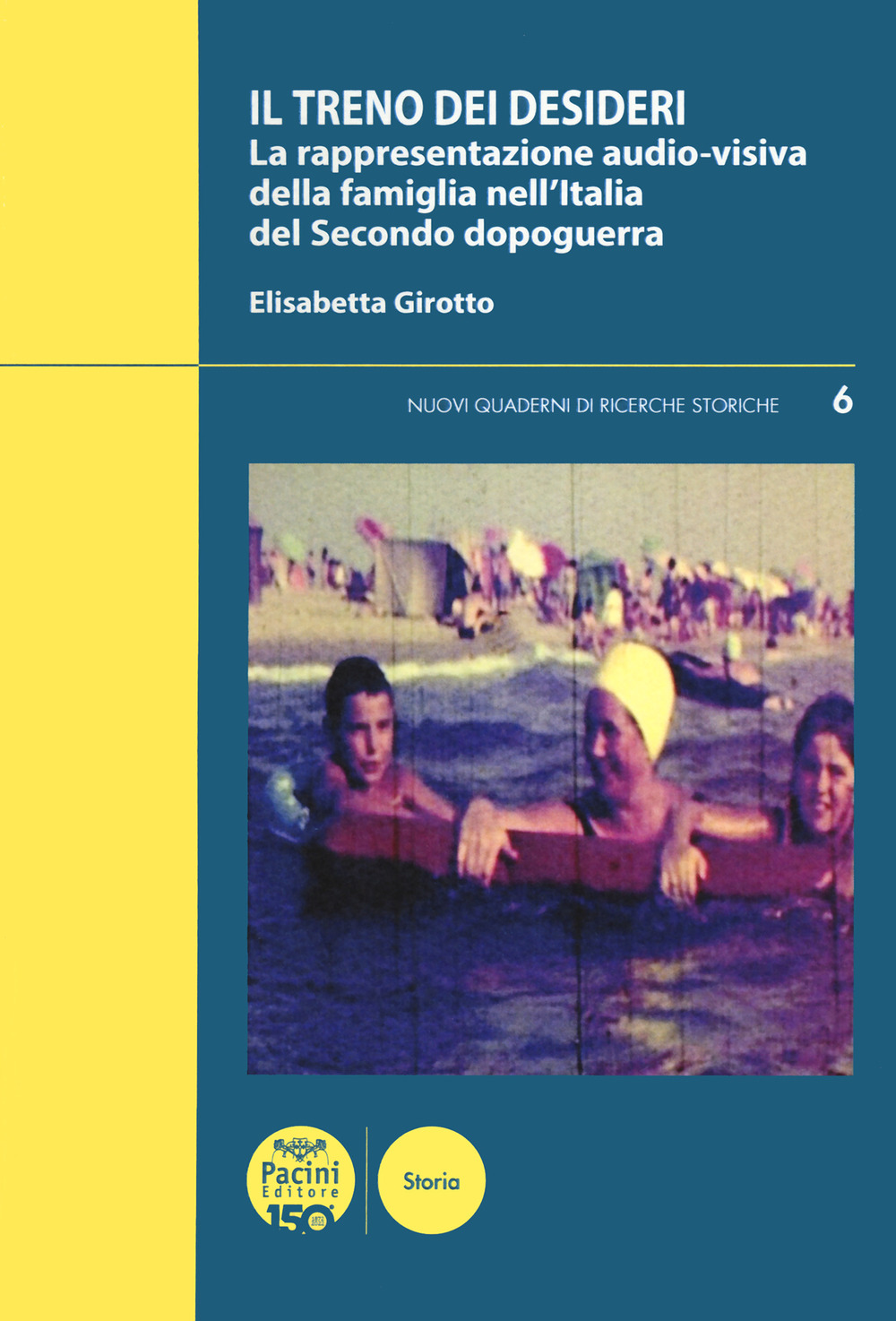 Il treno dei desideri. La rappresentazione audio-visiva della famiglia nell'Italia del secondo dopoguerra