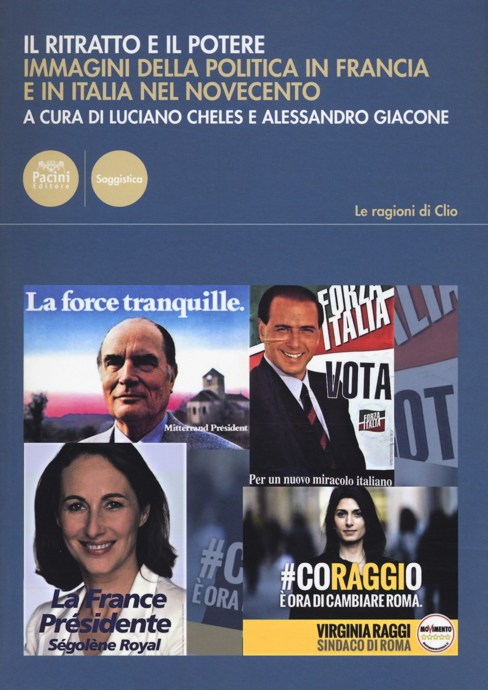 Il ritratto e il potere. Immagini della politica in Francia e in Italia nel Novecento