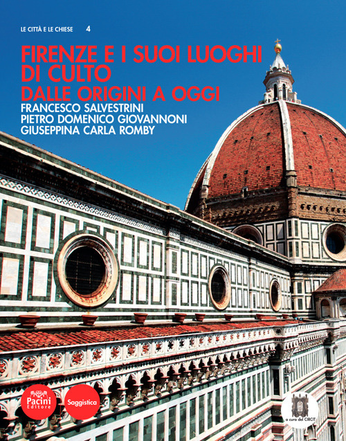 Firenze e i suoi luoghi di culto dalle origini a oggi