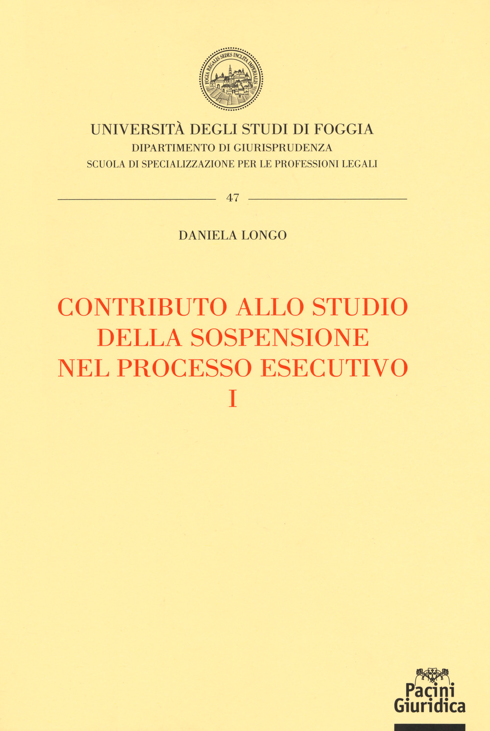 Contributo allo studio della sospensione nel processo esecutivo. Vol. 1