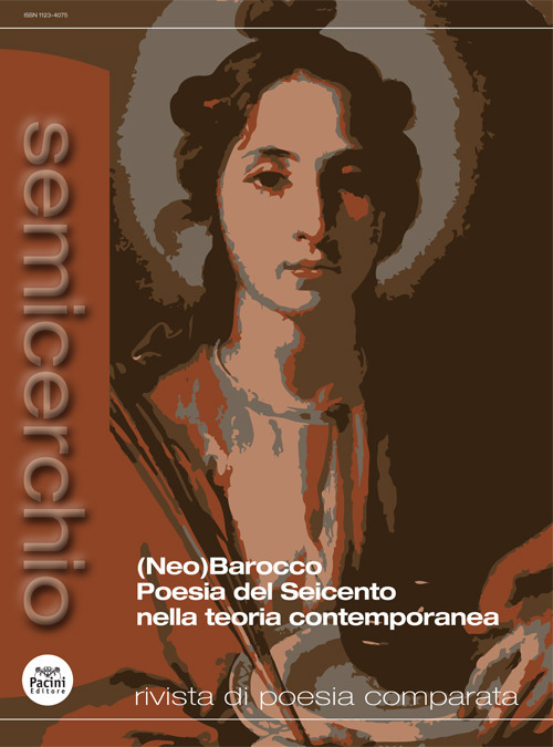 Semicerchio. Rivista di poesia comparata (2017). Vol. 1: (Neo)Barocco Poesia dei Seicento nella teoria contemporanea