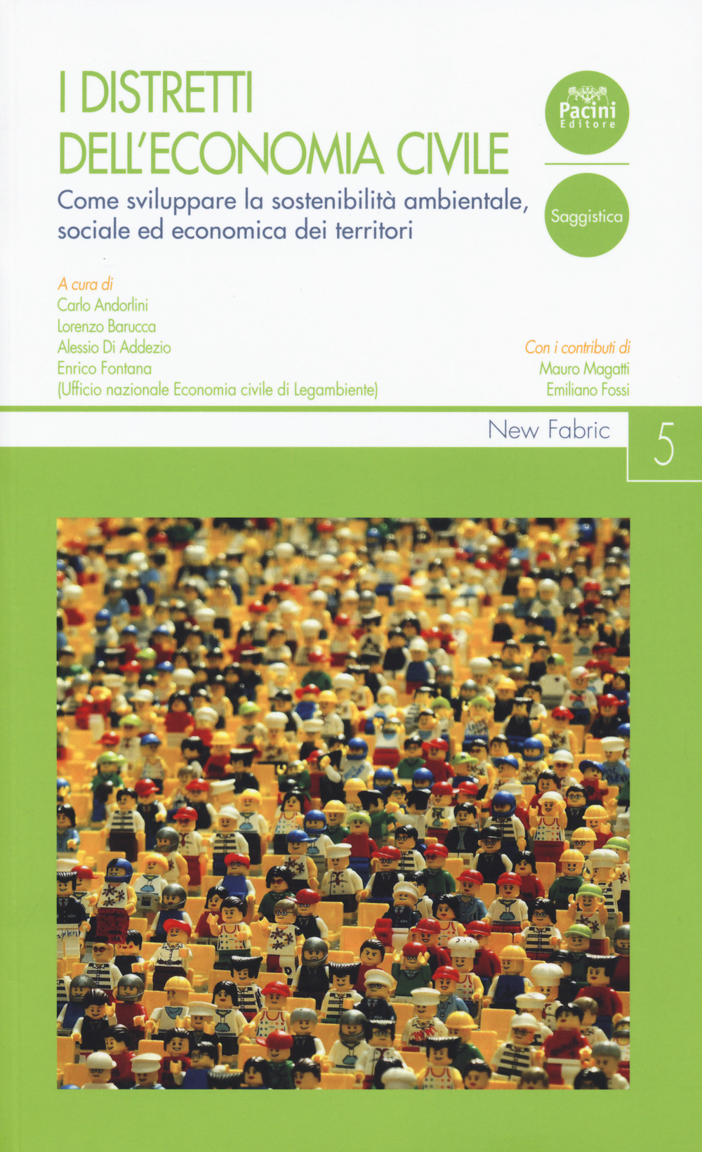 I distretti dell'economia civile. Come sviluppare la sostenibilità ambientale, sociale ed economica dei territori