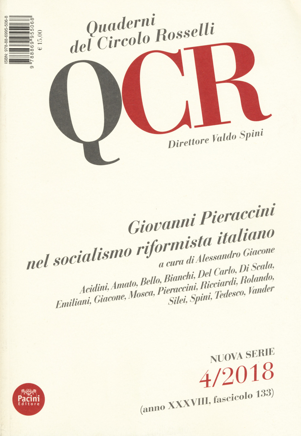 QCR. Quaderni del Circolo Fratelli Rosselli (2018). Vol. 4: Giovanni Pieraccini nel socialismo riformista italiano