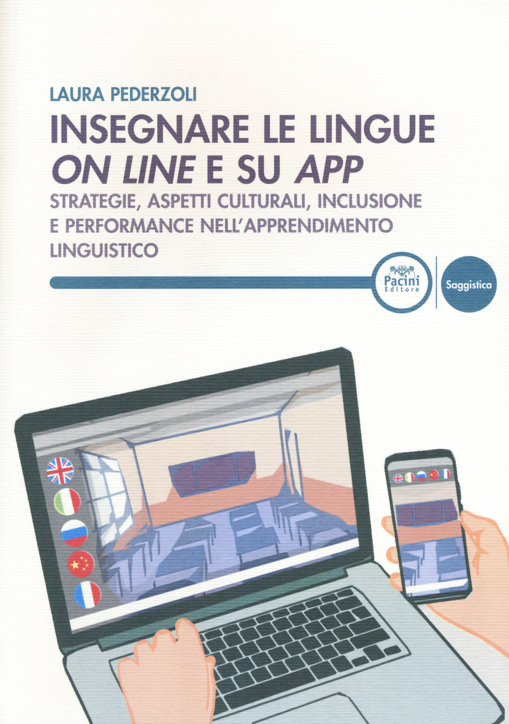 Insegnare le lingue on line e su app. Strategie, aspetti culturali, inclusione e performance nell'apprendimento linguistico