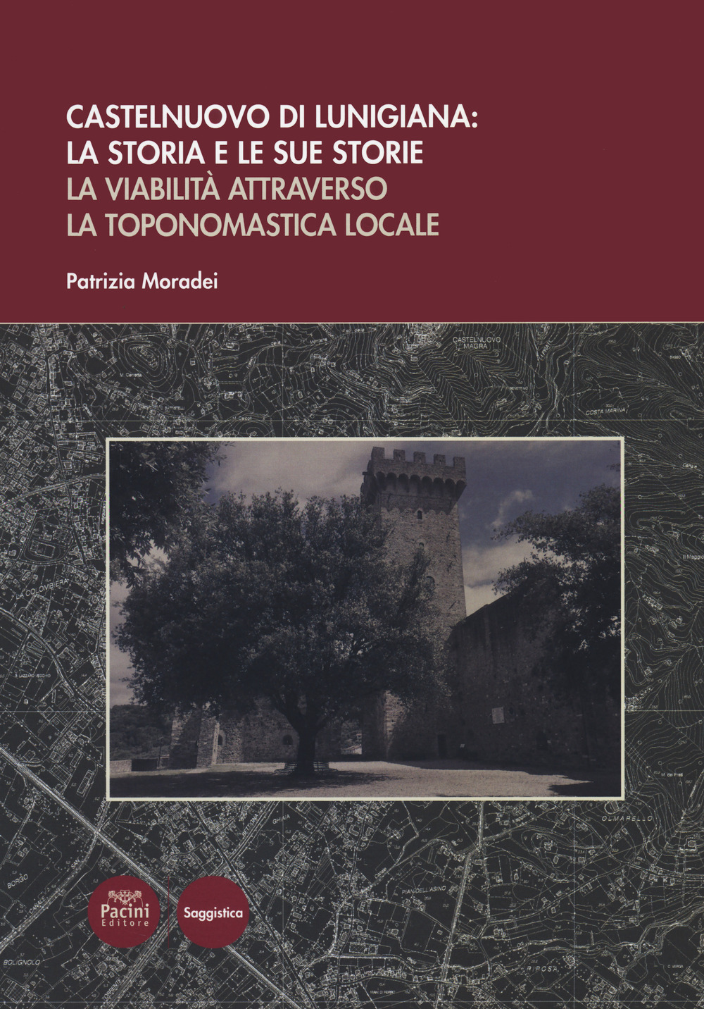 Castelnuovo di Lunigiana: la storia e le sue storie. La viabilità attraverso la toponomastica locale