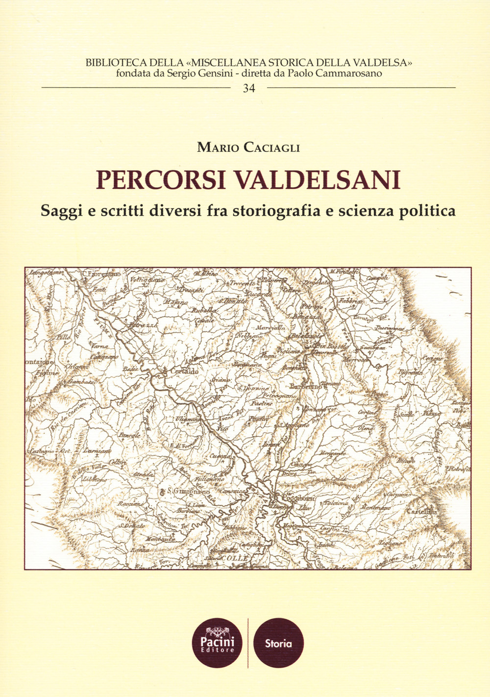 Percorsi valdelsani. Saggi e scritti diversi fra storiografia e scienza politica