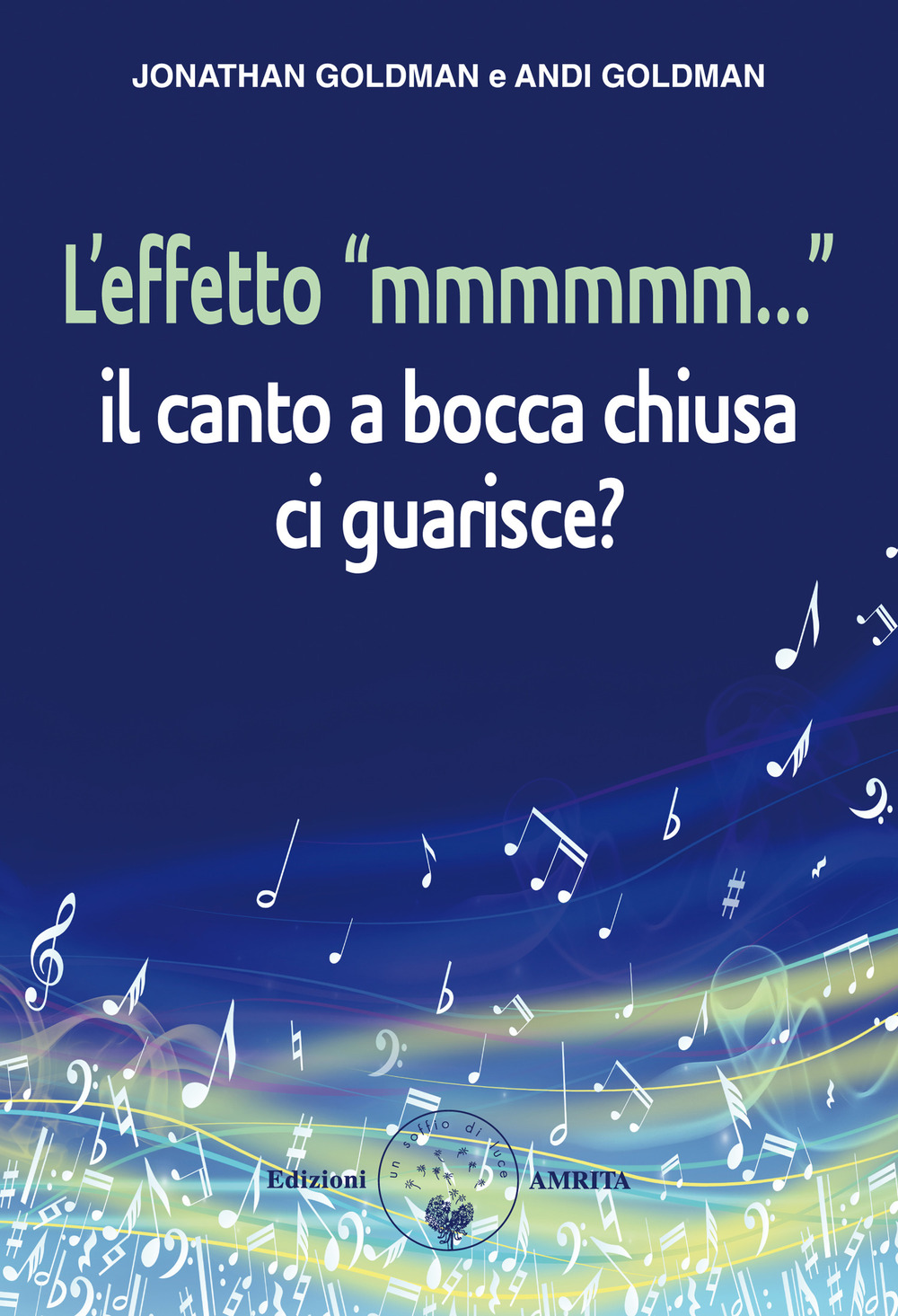 L'effetto «mmmmmm...». Il canto a bocca chiusa ci guarisce?