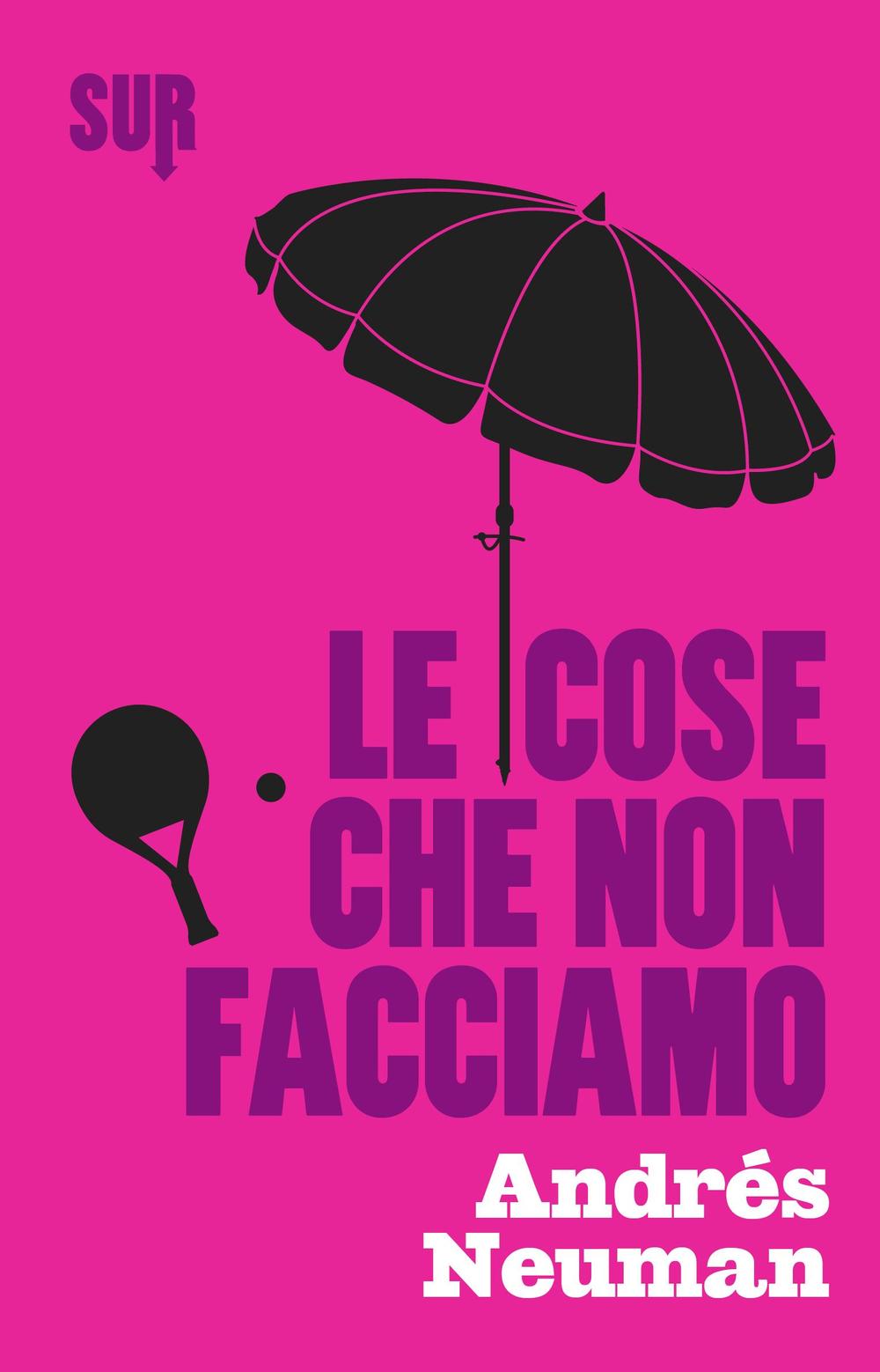 Le cose che non facciamo