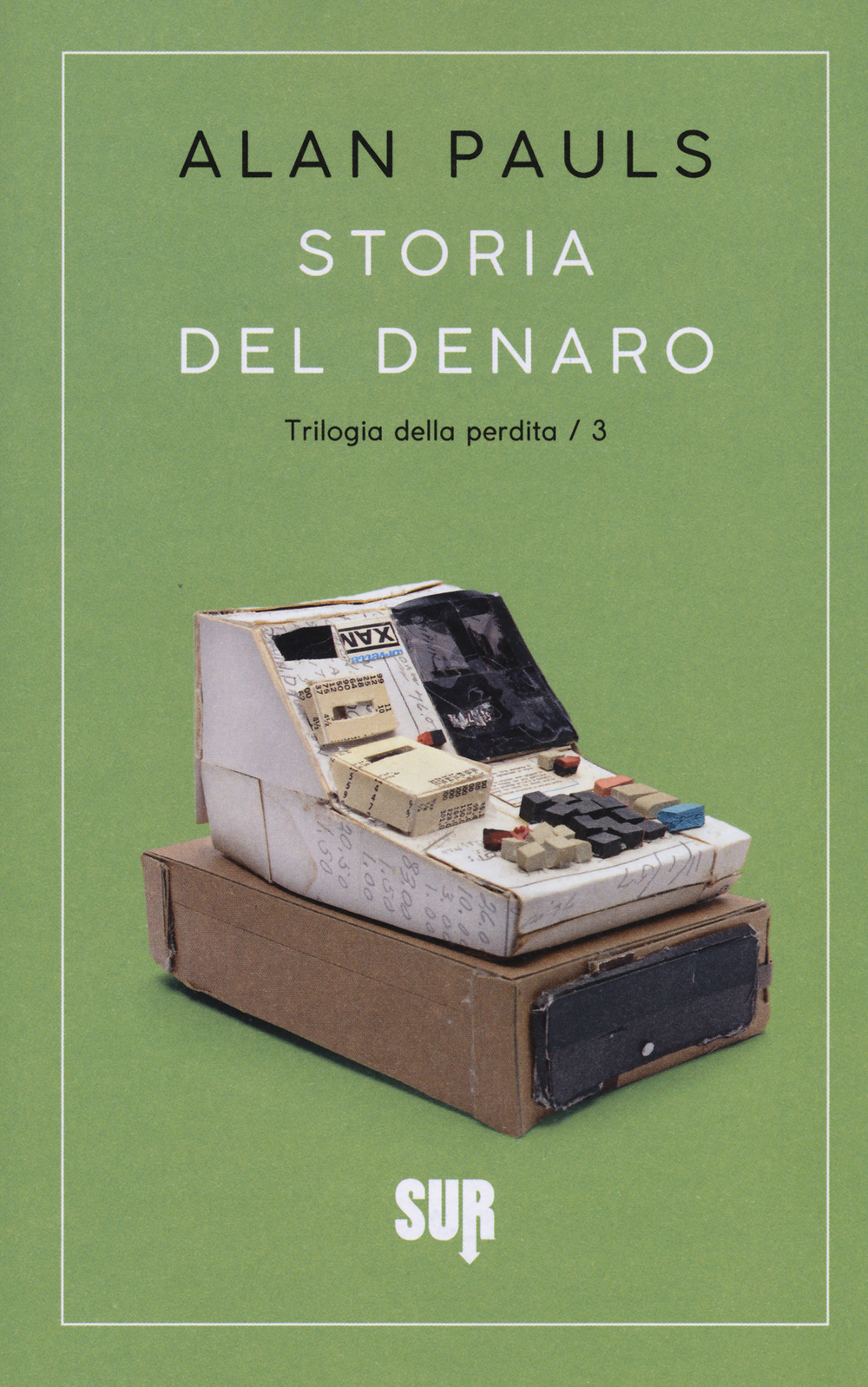 Storia del denaro. Trilogia della perdita. Vol. 3