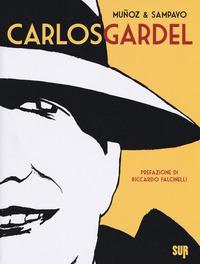 CARLOS GARDEL di MUNOZ-SAMPAYO